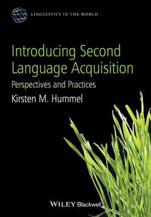 Introducing Second Language Acquisition – Perspectives and Practices de K Hummel