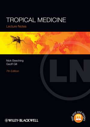 Lecture Notes – Tropical Medicine 7e de N Beeching