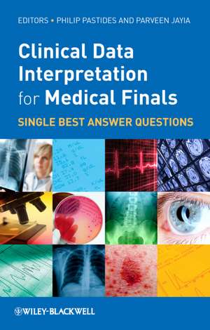 Clinical Data Interpretation for Medical Finals – Single Best Answer Questions de P Pastides