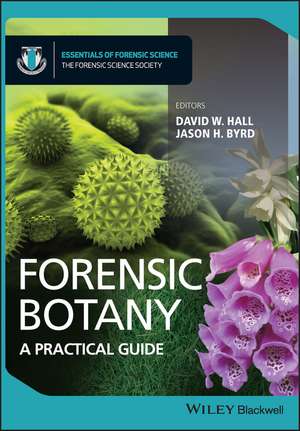 Forensic Botany – A Practical Guide de DW Hall