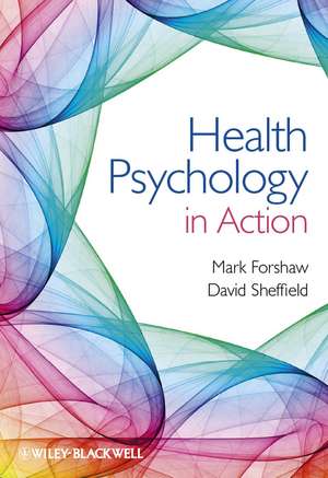 Health Psychology in Action de M Forshaw