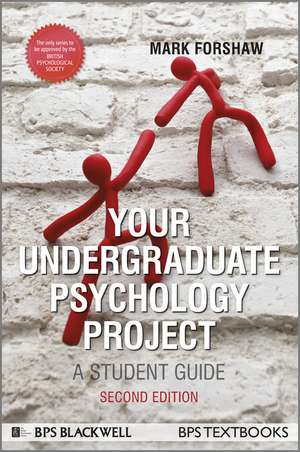 Your Undergraduate Psychology Project – A Student Guide 2e de M Forshaw