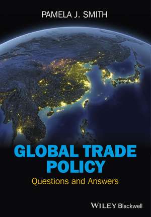 Global Trade Policy – Questions and Answers de PJ Smith