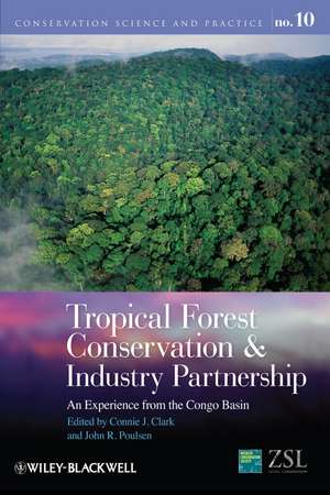 Tropical Forest Conservation and Industry Partnership – An Experience from the Congo Basin de C Clark