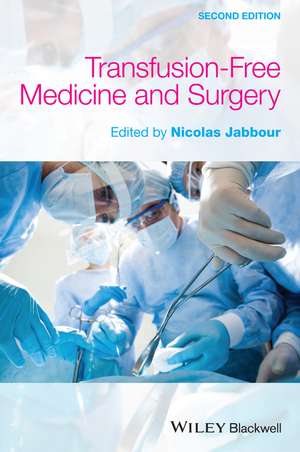 Transfusion–Free Medicine and Surgery 2e de N Jabbour