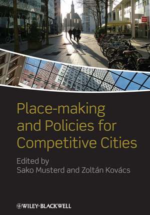 Place–making and Policies for Competitive Cities de S. Musterd