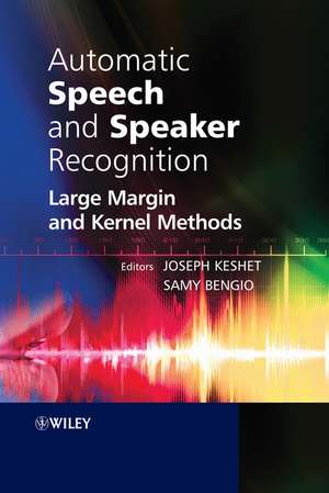 Automatic Speech and Speaker Recognition de Joseph Keshet