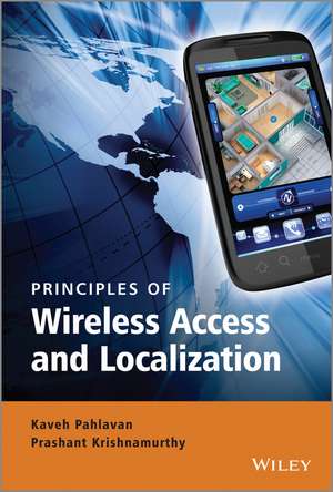 Principles of Wireless Access and Localization 2e de K Pahlavan