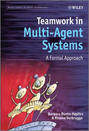 Teamwork in Multi-Agent Systems de Barbara Dunin-Keplicz