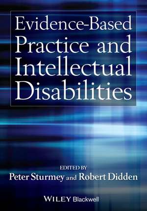 Evidence-Based Practice and Intellectual Disabilities de Peter Sturmey
