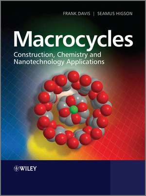 Macrocycles – Construction, Chemistry and Nanotechnology Applications de S Higson