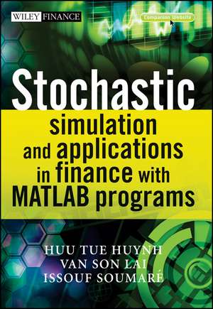 Stochastic Simulation and Applications in Finance with MATLAB Programs de HH Huynh