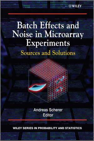 Batch Effects and Noise in Microarray Experiments de Andreas Scherer