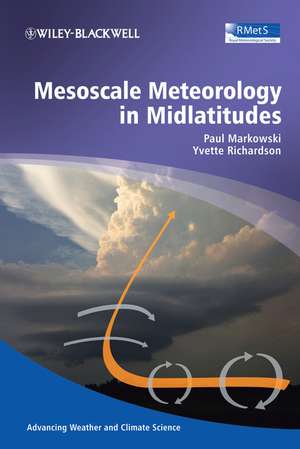 Mesoscale Meteorology in Midlatitudes de Paul Markowski