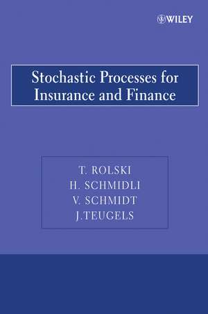 Stochastic Processes for Insurance and Finance de T Rolski