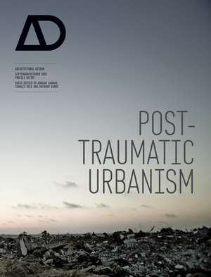 Post–Traumatic Urbanism – Architectural Design de C Rice