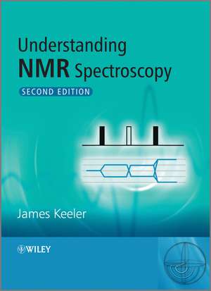 Understanding NMR Spectroscopy 2e de J Keeler