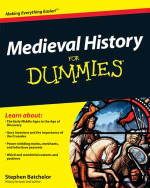 Medieval History For Dummies de S Batchelor