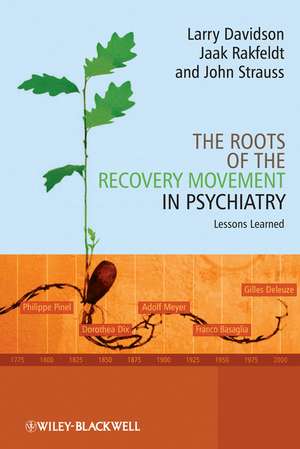 The Roots of the Recovery Movement in Psychiatry – Lessons Learned de L Davidson