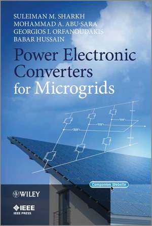 Power Electronic Converters for Microgrids de SM Sharkh