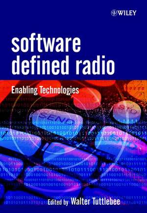 Software Defined Radio – Enabling Technologies de W Tuttlebee