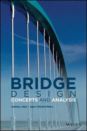 Bridge Design – Concepts and Analysis de A J Reis