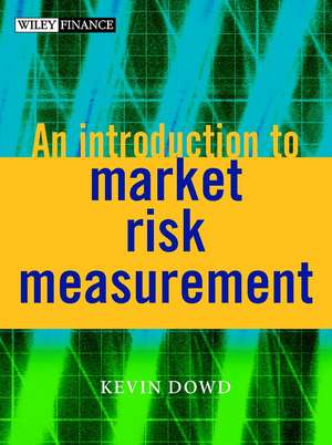 An Introduction to Market Risk Measurement de K Dowd