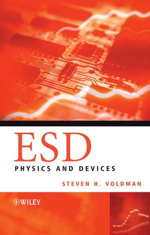 ESD Physics and Devices de SH Voldman