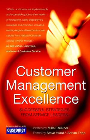 Customer Management Excellence – Successful Strategies from Service Leaders de M Faulkner