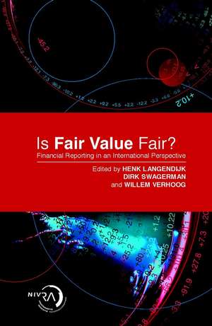 Is Fair Value Fair? – Financial Reporting in an International Perspective de H Langendijk