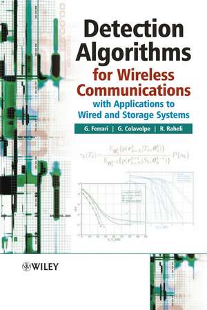 Detection Algorithms for Wireless Communications – With Applications to Wired and Storage Systems de G. Ferrari