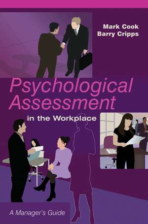 Psychological Assessment in the Workplace – A Manager′s Guide de M Cook