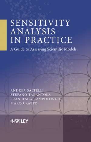 Sensitivity Analysis in Practice – A Guide to Assessing Scientific Models de A Saltelli