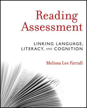 Reading Assessment – Linking Language, Literacy, and Cognition de M Farrall