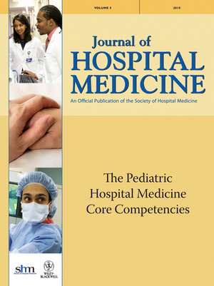 The Pediatric Hospital Medicine Core Competencies de E Stucky