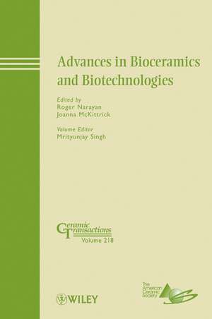 Advances in Bioceramics and Biotechnologies – Ceramic Transactions V218 de R Narayan