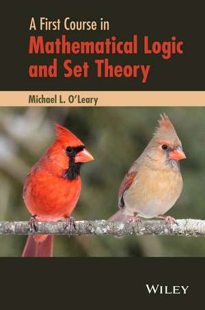 A First Course in Mathematical Logic and Set Theory de ML O′Leary