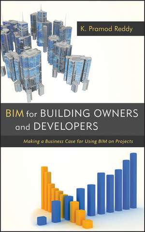 Bim for Building Owners and Developers de K Pramod Reddy