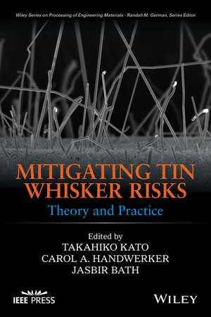 Mitigating Tin Whisker Risks – Theory and Practice de T Kato