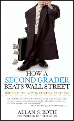 How a Second Grader Beats Wall Street de Allan S Roth