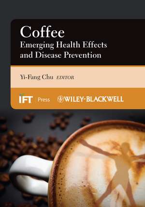 Coffee – Emerging Health Effects and Disease Prevention de Y Chu