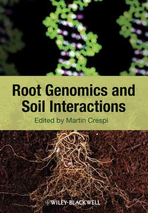 Root Genomics and Soil Interactions de Martin Crespi