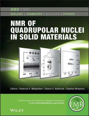 NMR of Quadrupolar Nuclei in Solid Materials de RRE Wasylishen