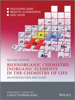 Bioinorganic Chemistry – Inorganic Elements in the Chemistry of Life – An Introduction and Guide 2e de Wolfgang Kaim