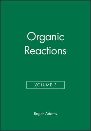 Organic Reactions, Volume 3