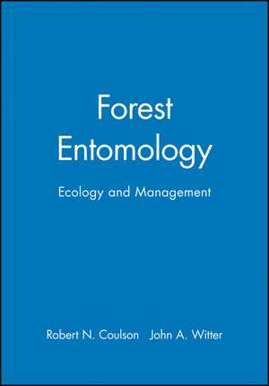 Forest Entomology de Robert N Coulson