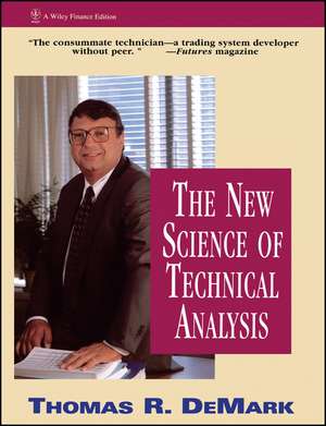 The New Science of Technical Analysis de Thomas R. DeMark