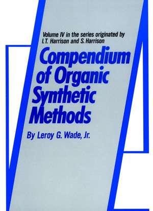 Compendium of Organic Synthetic Methods V 4 de L. G. Wade