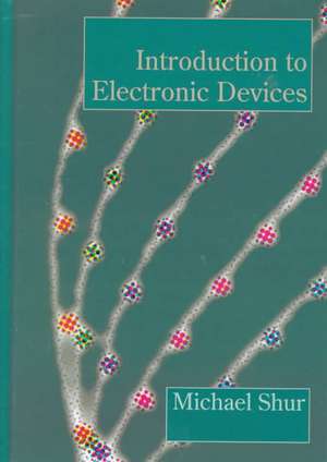 Introduction to Electronic Devices de M Shur