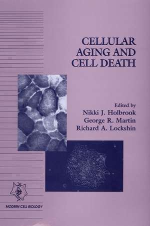 Cellular Aging and Cell Death de NJ Holbrook